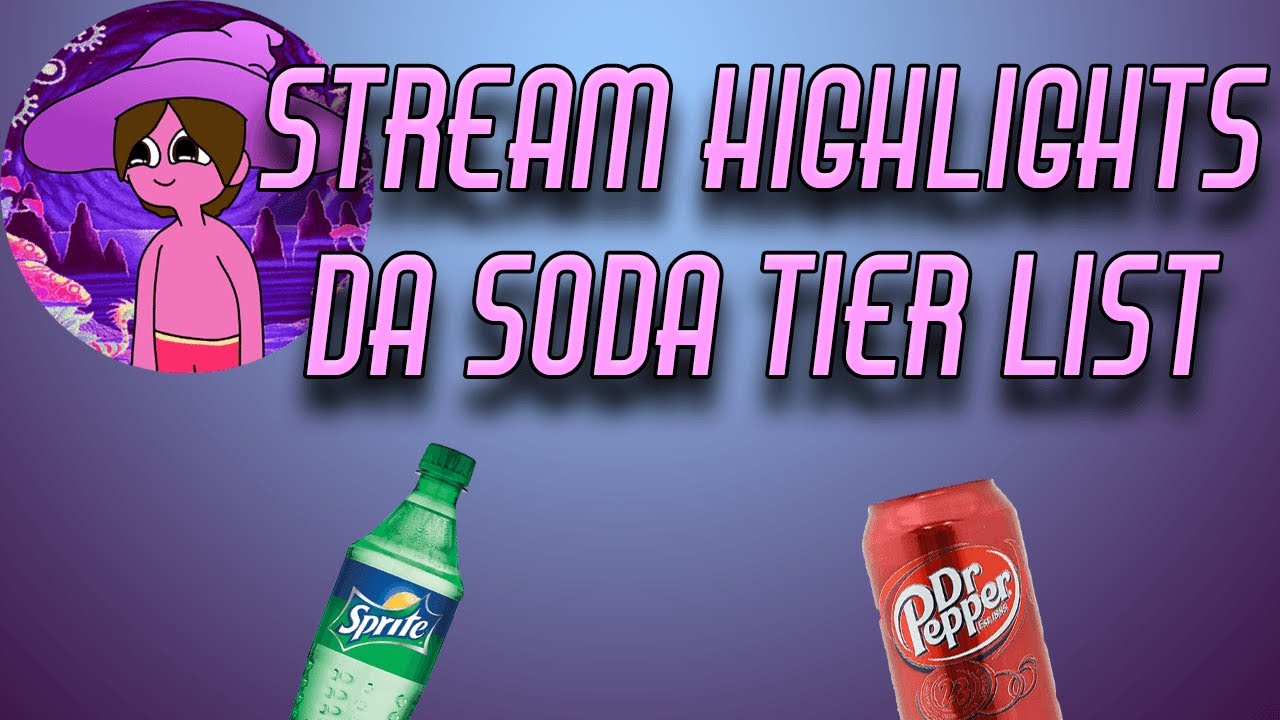 ImDevin Stream Highlights #1 Soda Tier List