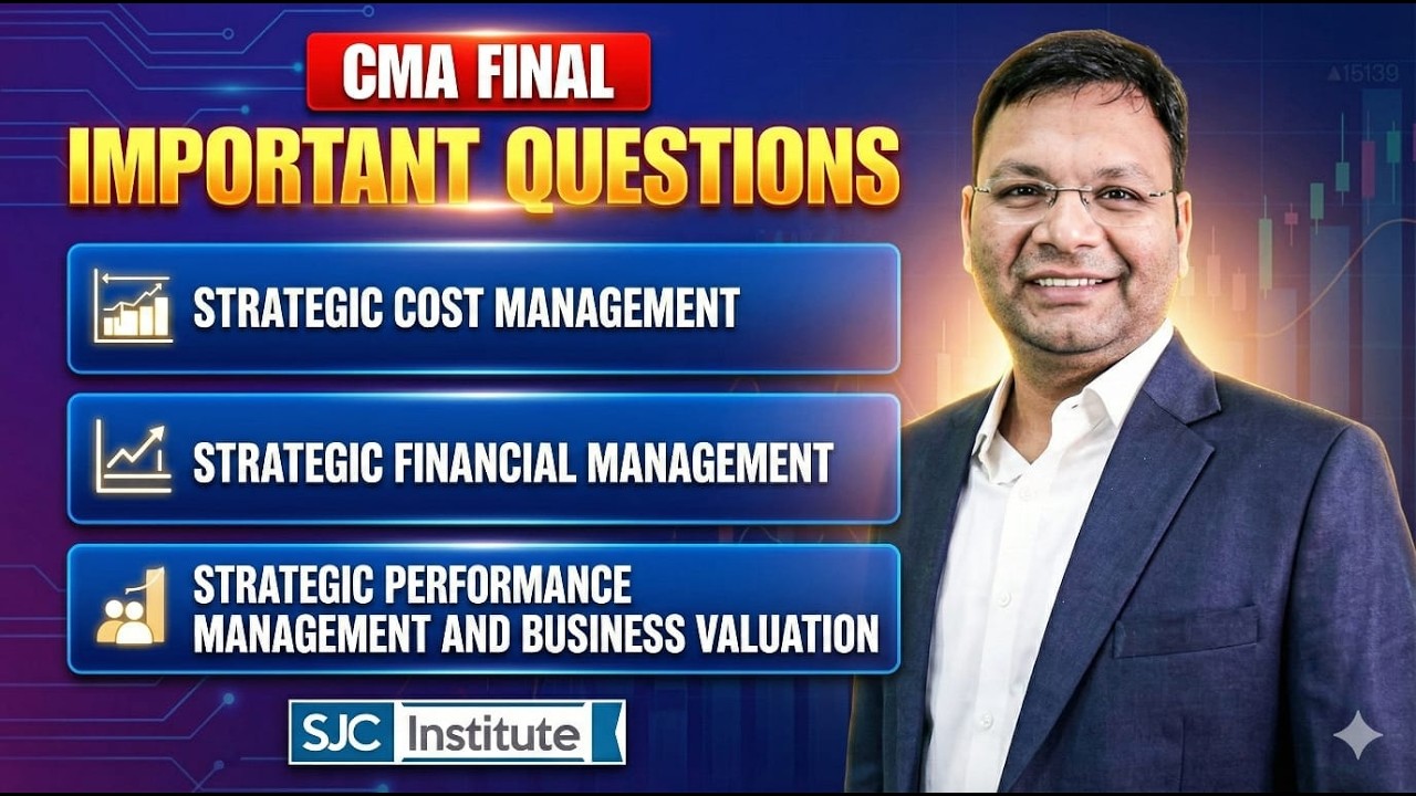 CMA Final Super 50 Important Questions Dec 25 | Last Day Revision Questions | SJC