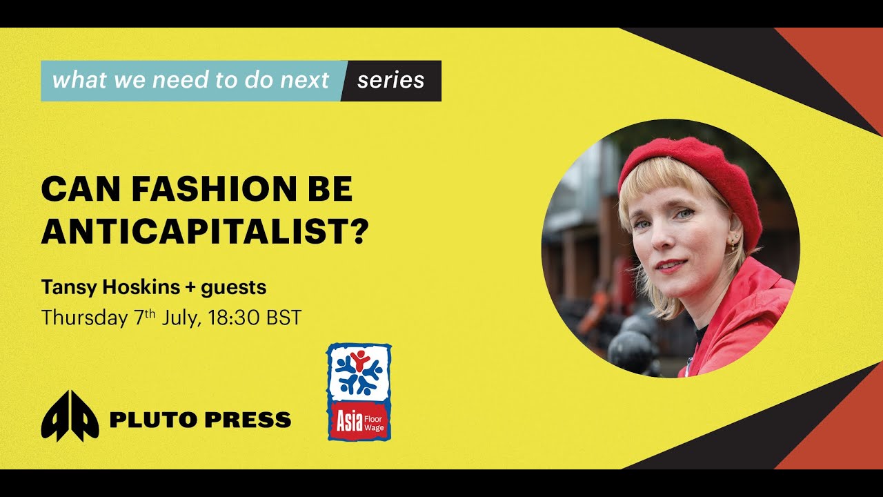 Can fashion be anti-capitalist? | Tansy Hoskins