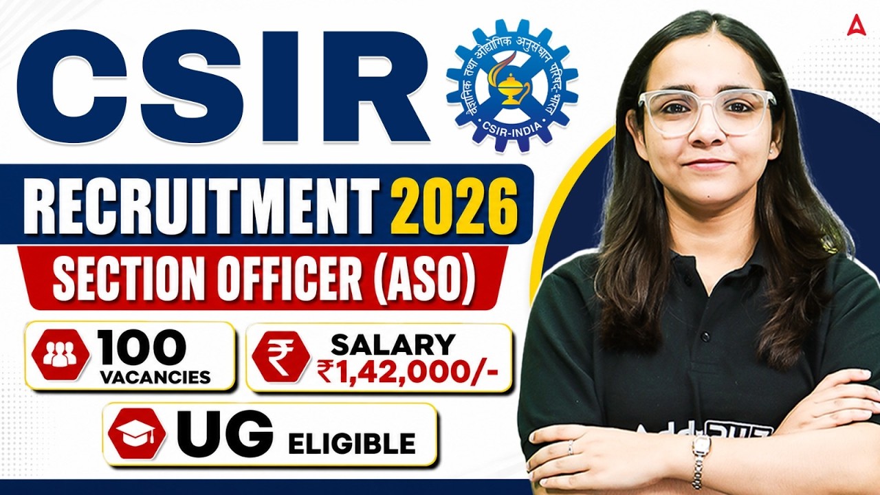 CSIR Recruitment 2026 | Section Officer (ASO) Notification 🔥 100 Vacancies | Salary ₹1,42,000