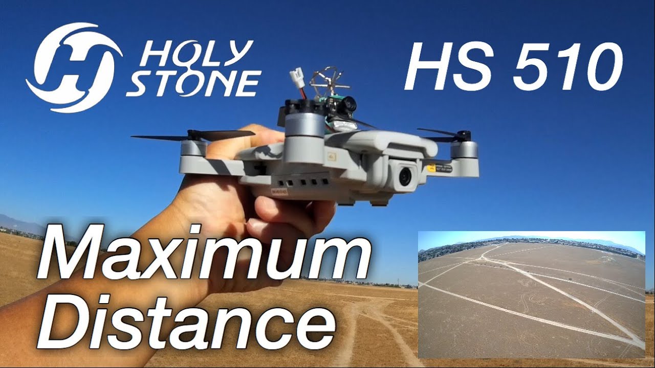 Maximum Distance Holy Stone HS510