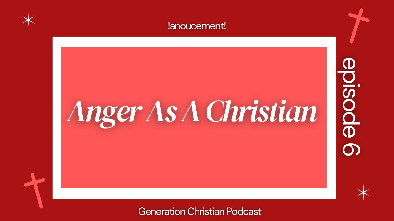 Dealing With Anger As A Christian