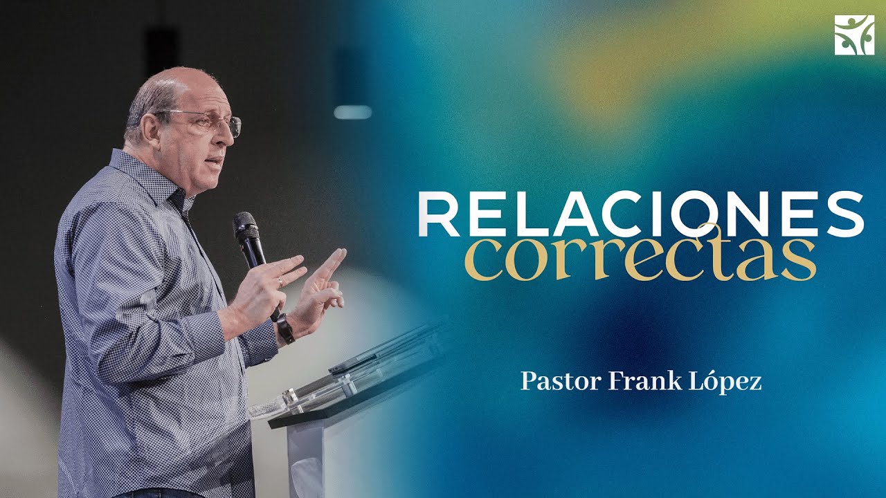 Relaciones correctas | Frank L&oacute;pez
