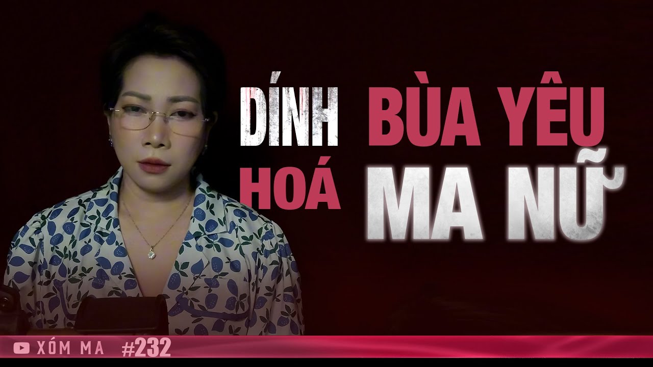 Chuyện t&acirc;m linh Thy kể : D&Iacute;NH B&Ugrave;A Y&Ecirc;U H&Oacute;A MA NỮ