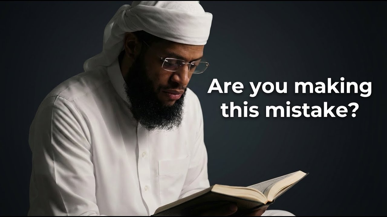 The BIGGEST mistake Students of Knowledge make...