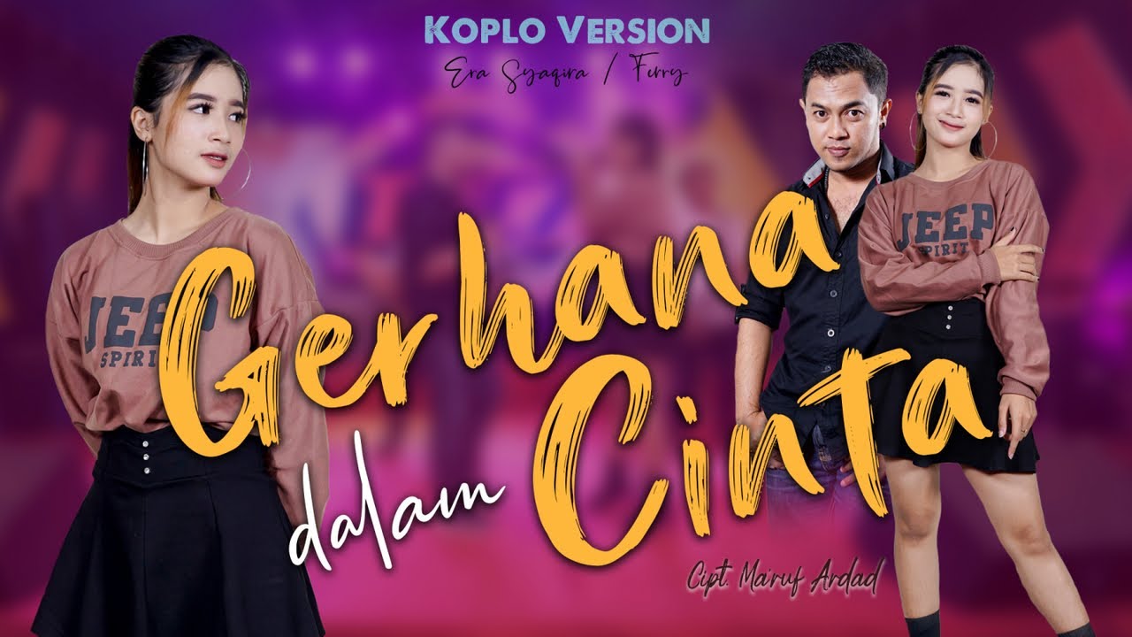 GERHANA DALAM CINTA ~ Era Syaqira feat Fery   |   Koplo Revolution