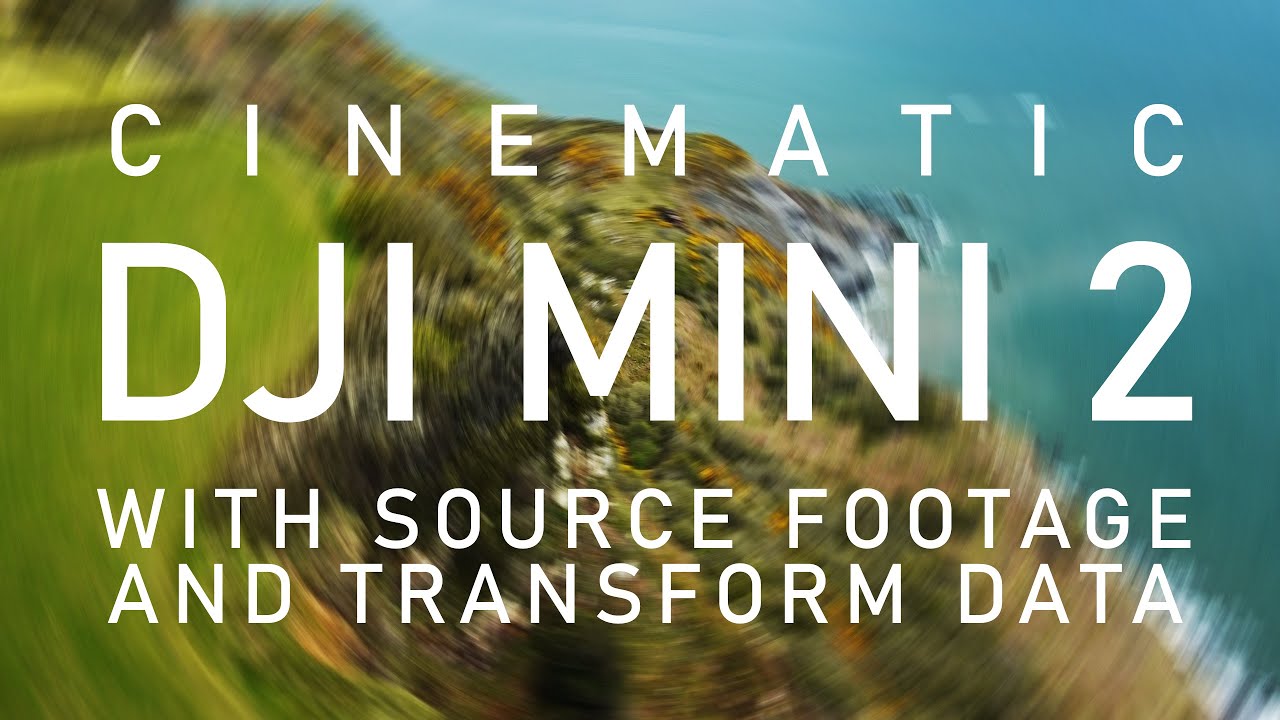 DJI MINI 2 - CINEMATIC 2K 1440p Final Edit + Full 4K 2160p Source Footage + Transform Data..