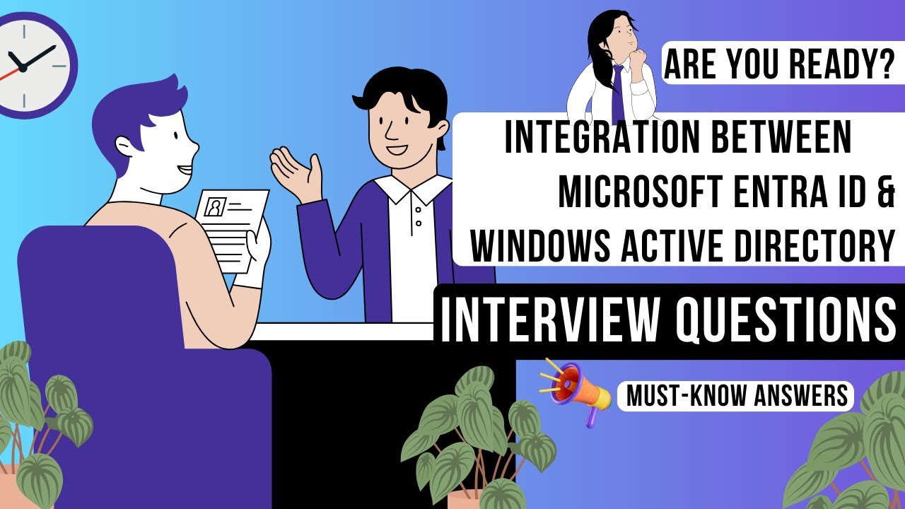 Top Interview Questions on Microsoft Entra ID and Windows Active Directory Integration.