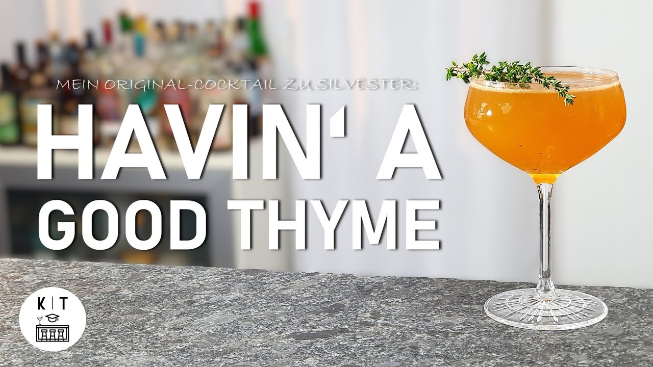 Havin' A Good Thyme - Mein Original Cocktail für Silvester!