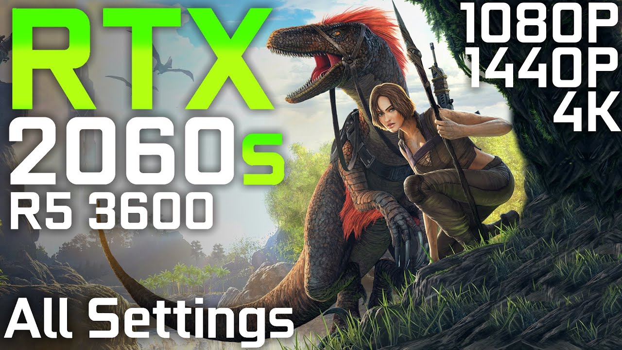 ARK: Survival Evolved | RTX 2060 Super + Ryzen 5 3600 | All Settings | 1080p 1440p 4K
