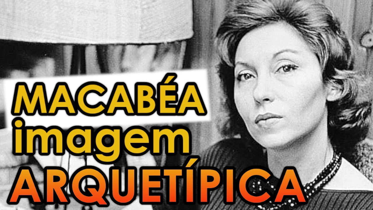 A HORA DA ESTRELA: A IMAGEM ARQUETÍPICA DE MACABÉA - ANÁLISE DO LIVRO DE CLARICE LISPECTOR