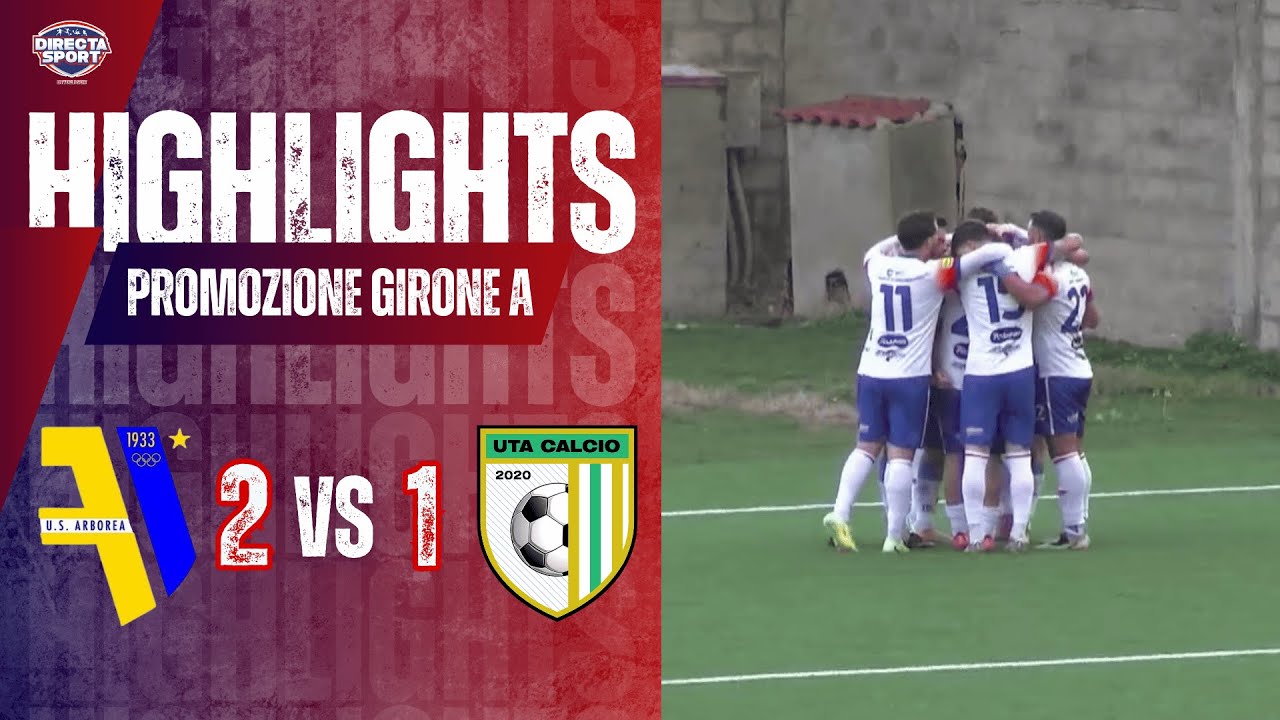 Calcio Promozione Gir. A – US Arborea-Uta Calcio 1920 2-1 (Highlights)