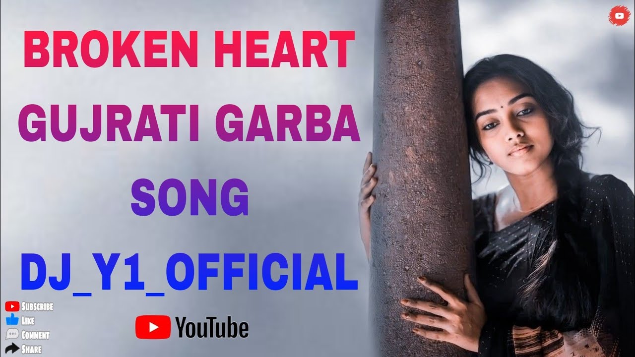 BROKEN HEART GUJRATI GARBA SONG