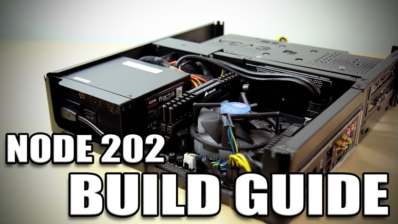 Fractal Design Node 202 - Small Form Factor Build Guide