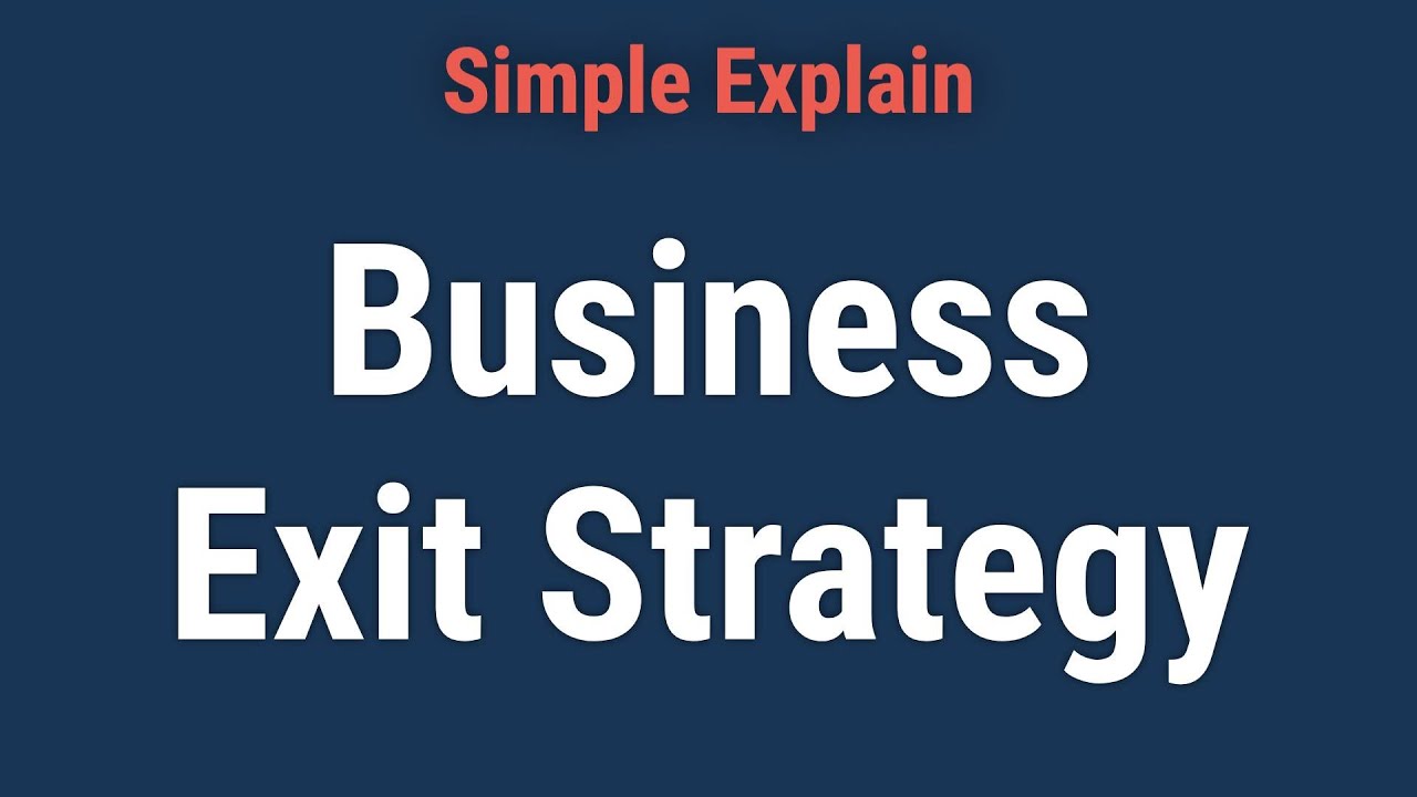 Business Exit Strategy: Definition, Examples, Best Types