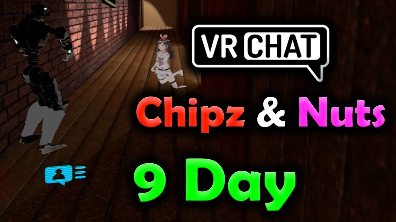 [9 DAY PART 4/4] Chipz and Nuts VRChat - Drama (ROLEPLAY)