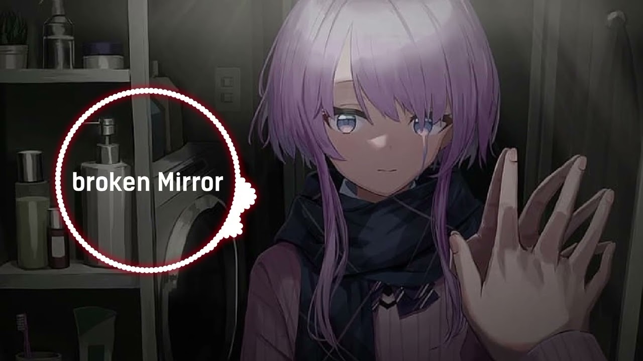 Broken mirror   original song