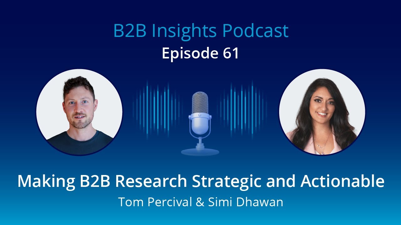 How to Ensure B2B Market Research is Strategic and Actionable