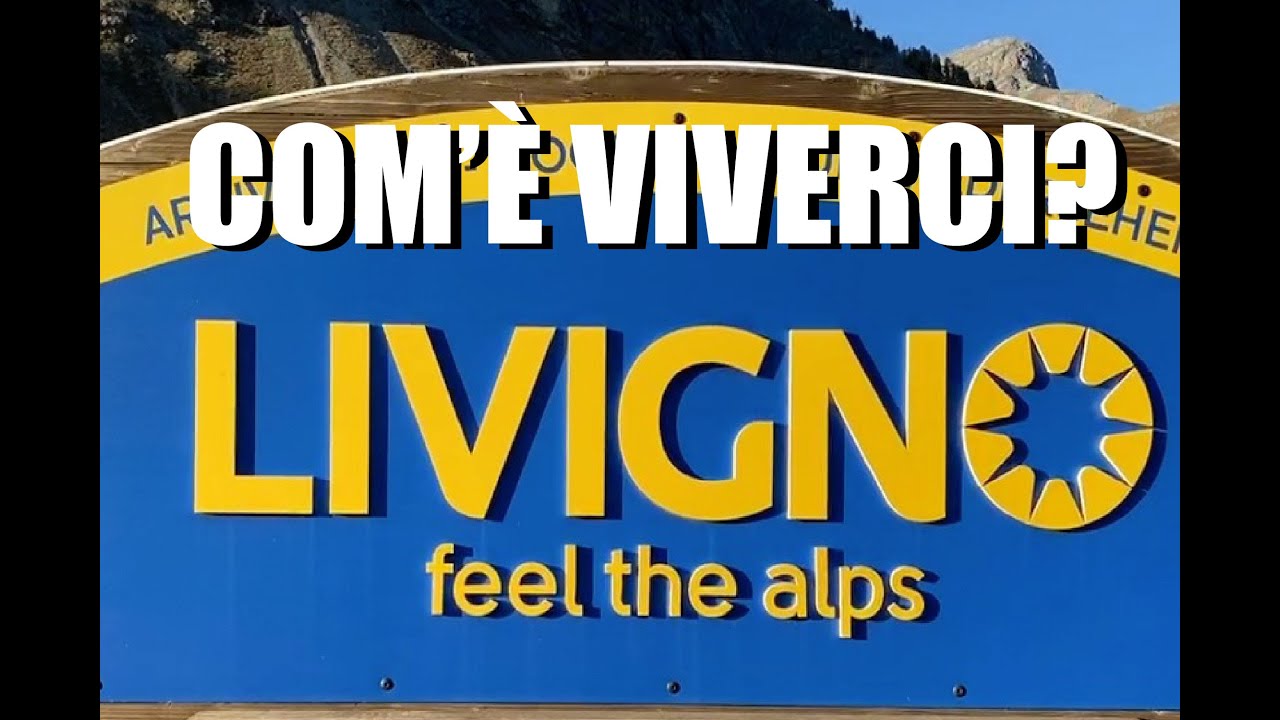 COME SI VIVE A LIVIGNO?