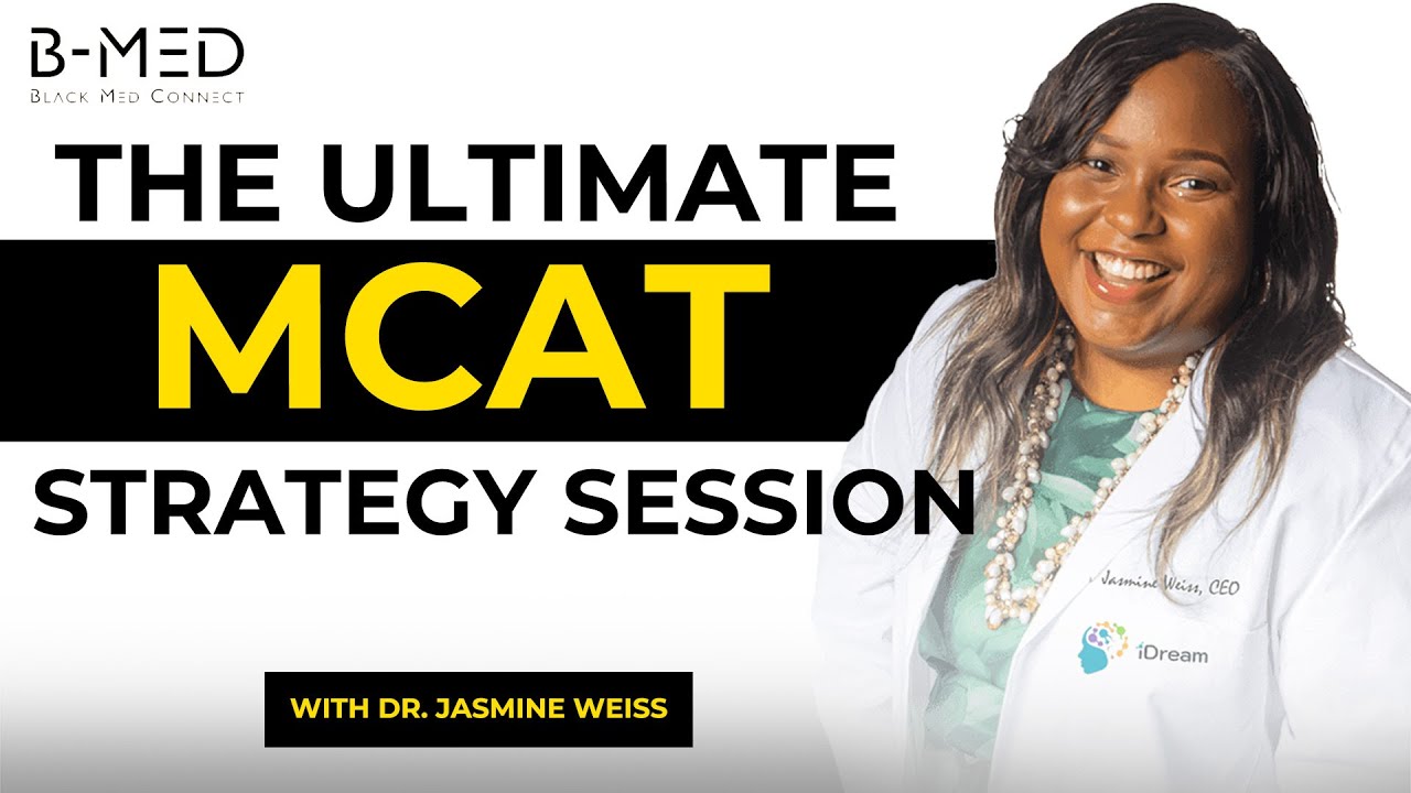 The ULTIMATE MCAT Strategy Session with Dr. Jasmine Weiss