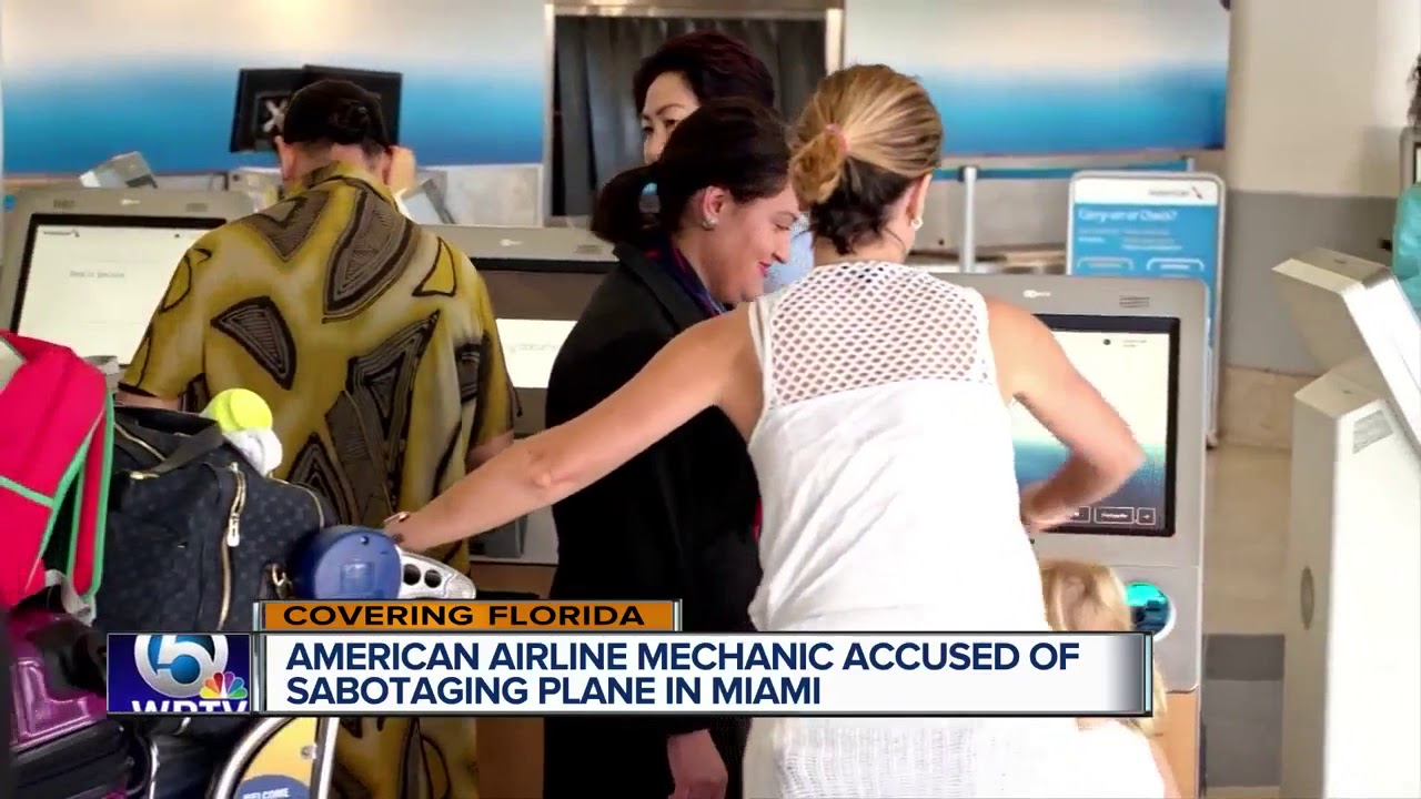 American Airlines mechanic accused of sabotaging flight in Miami
