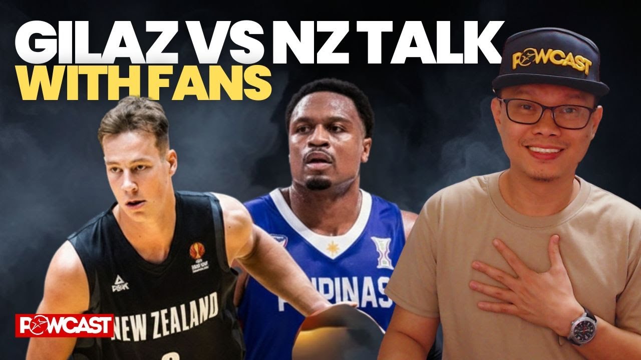 Gilas vs New Zeland | Powcast Tuesday Hoops Fans Night Podcast