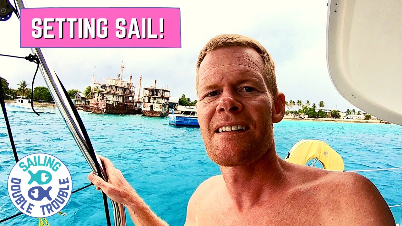 SAILING AWAY!  - Our LAST DAY in the Marshall Islands ||EP87|| Marshall Islands