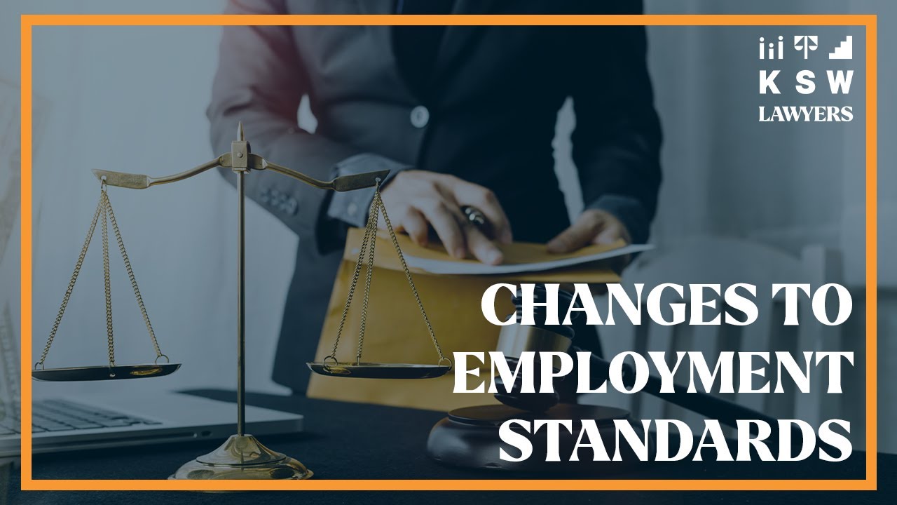 Recent Changes To The Employment Standards Act