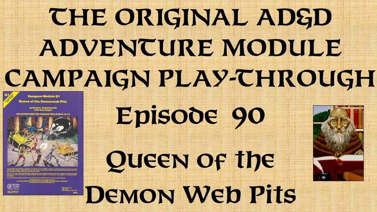 Ep. 90 - Queen of the Demon Web Pits: Part 3