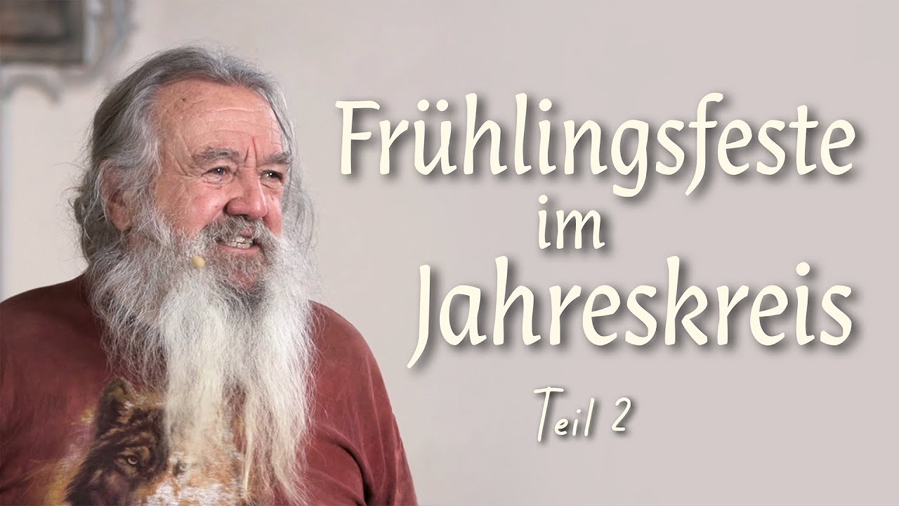 Wenn das Licht wiederkommt – Frühlingsfeste im Jahreskreis | Vortrag Teil 2