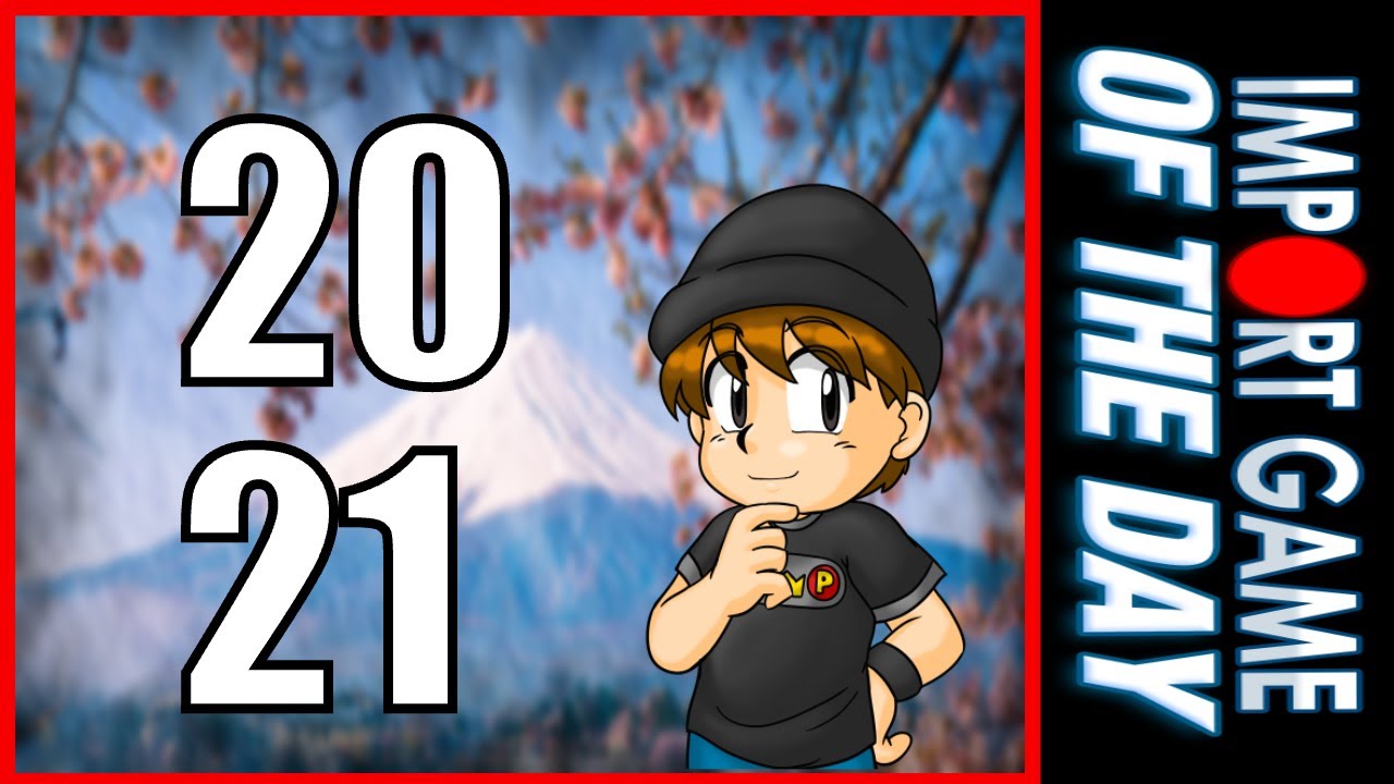 IMPORT GAME OF THE DAY 2021 | 21 AWESOME Games Left in Japan