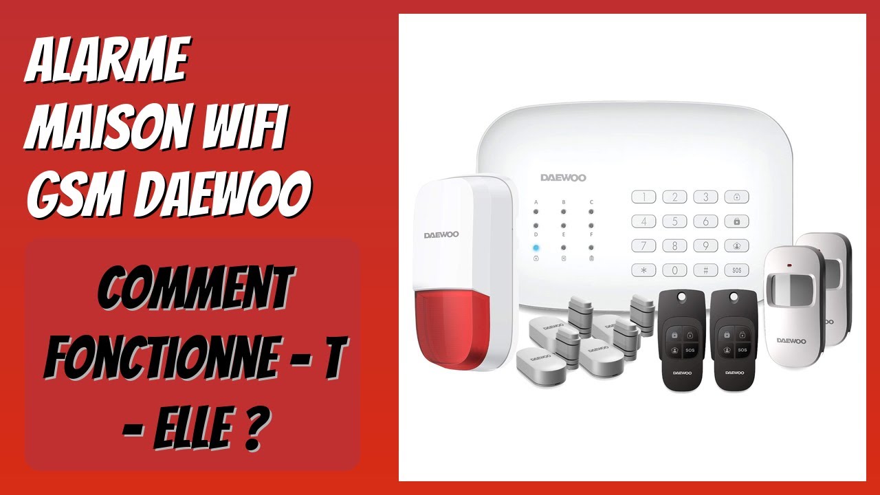 AVIS (2025) : Alarme Maison WiFi GSM Daewoo. DÉTAILS