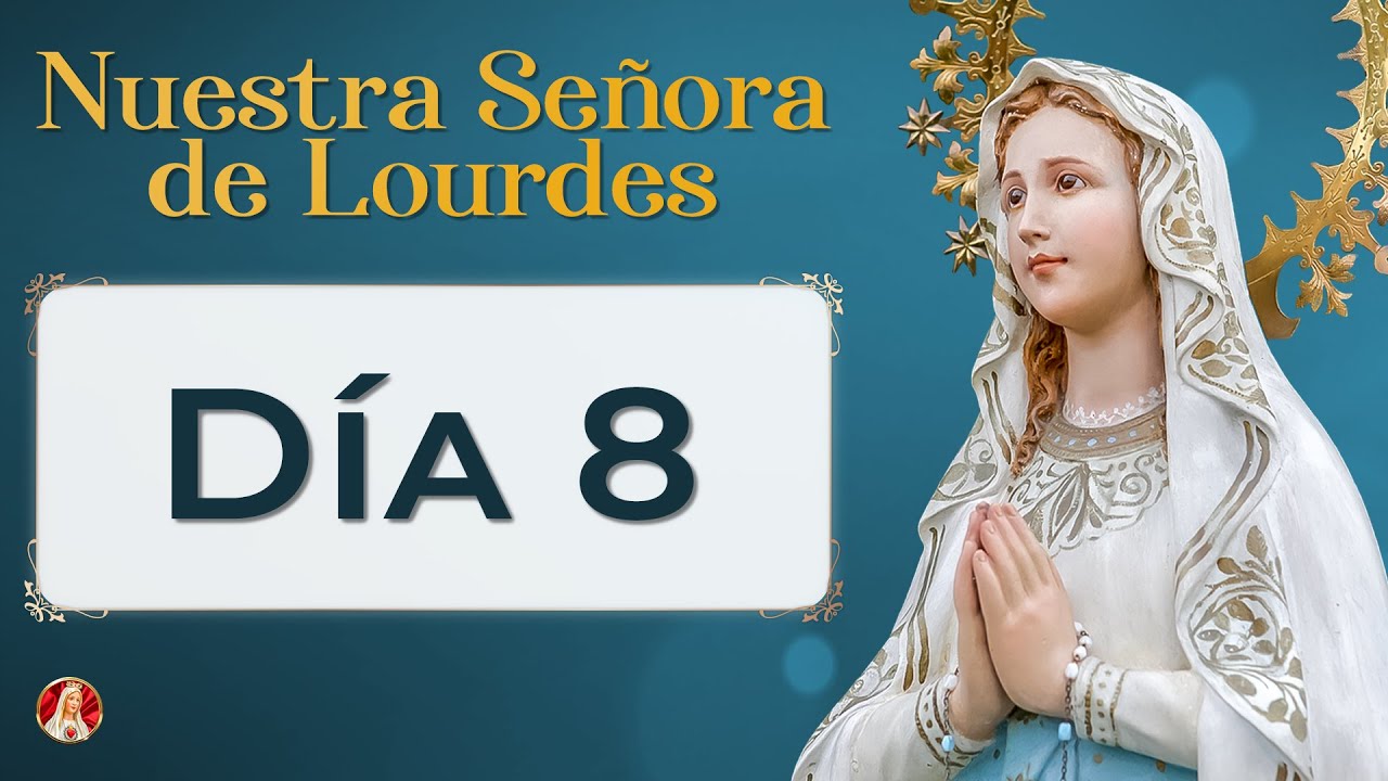 Novena a la Virgen de Lourdes 🙏 Día 8 #novena