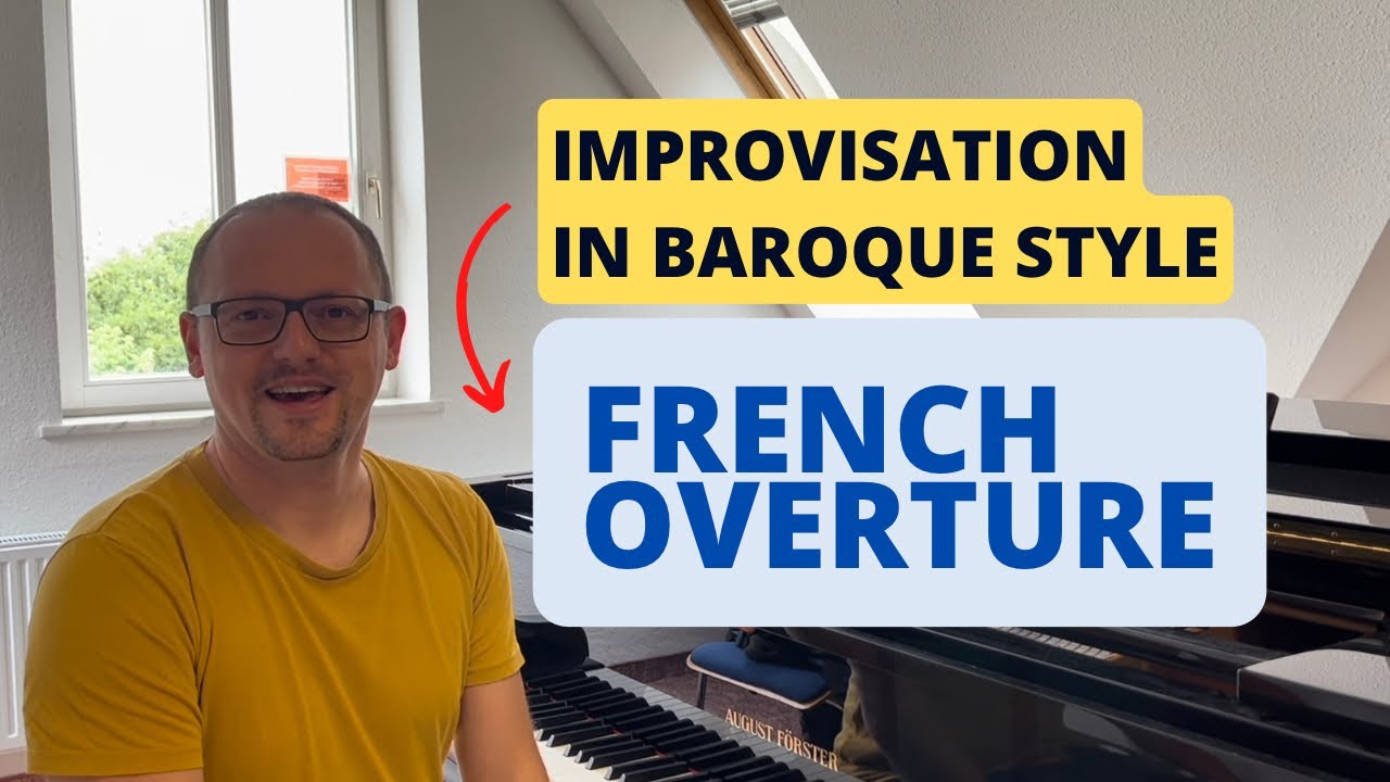 Improvisation in Baroque Style - FRENCH OVERTURE