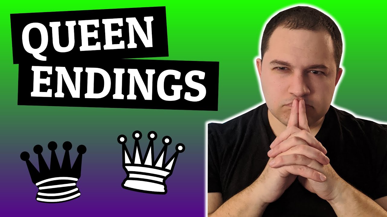 Queen Endgames Crash Course - Tips On How To Use Queens In The Endgame