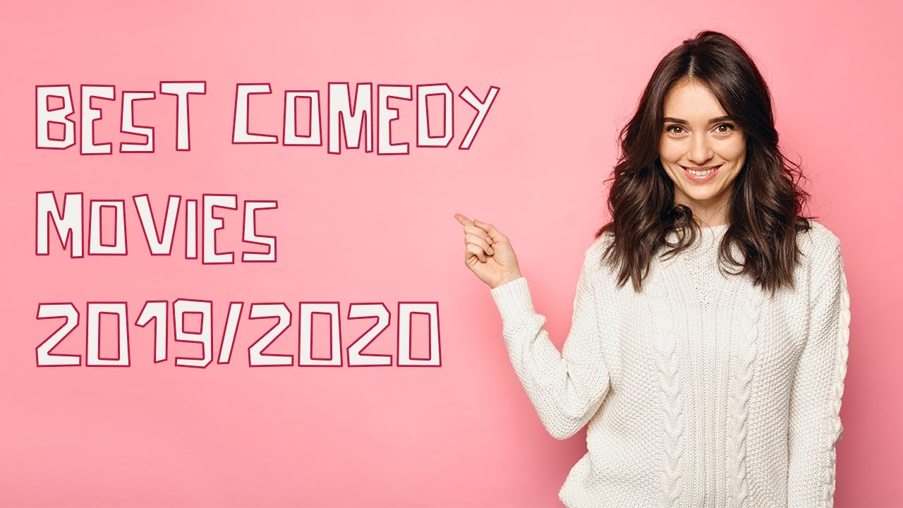 Best Comedy Movies 2019/2020: See the funniest top comedies