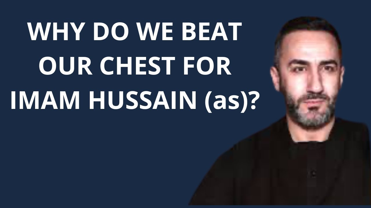 WHY DO WE BEAT OUR CHEST FOR IMAM HUSSAIN as? | Sayed Ammar Nakshawani
