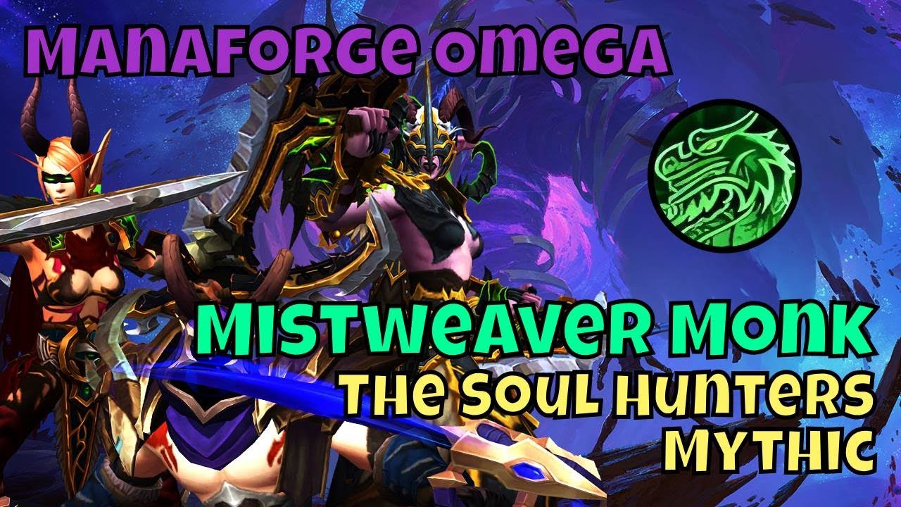 Mythic The Soul Hunters Mistweaver Monk