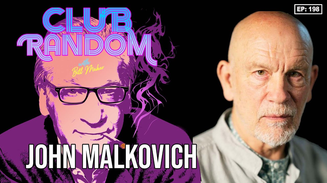 John Malkovich | Club Random with Bill Maher