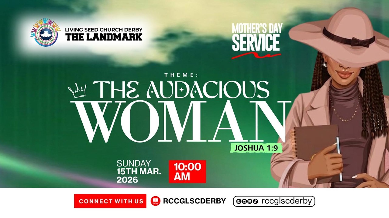 THE AUDACIOUS WOMAN ||  15TH MARCH 2026 || RCCG LSC DERBY || ELIJAH OLATUNJI || MOTHER'S DAY SERVICE