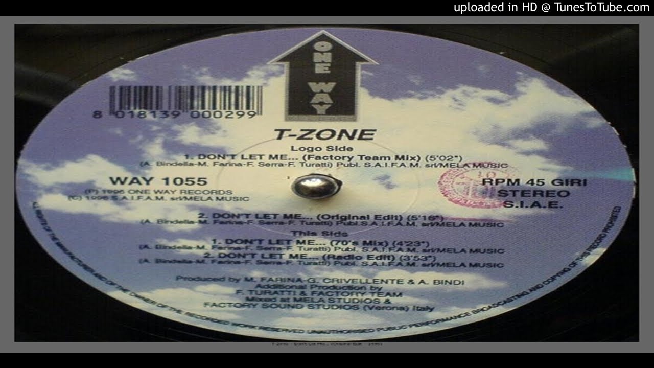 T-Zone – Don't Let Me... (Original Edit – 1996)