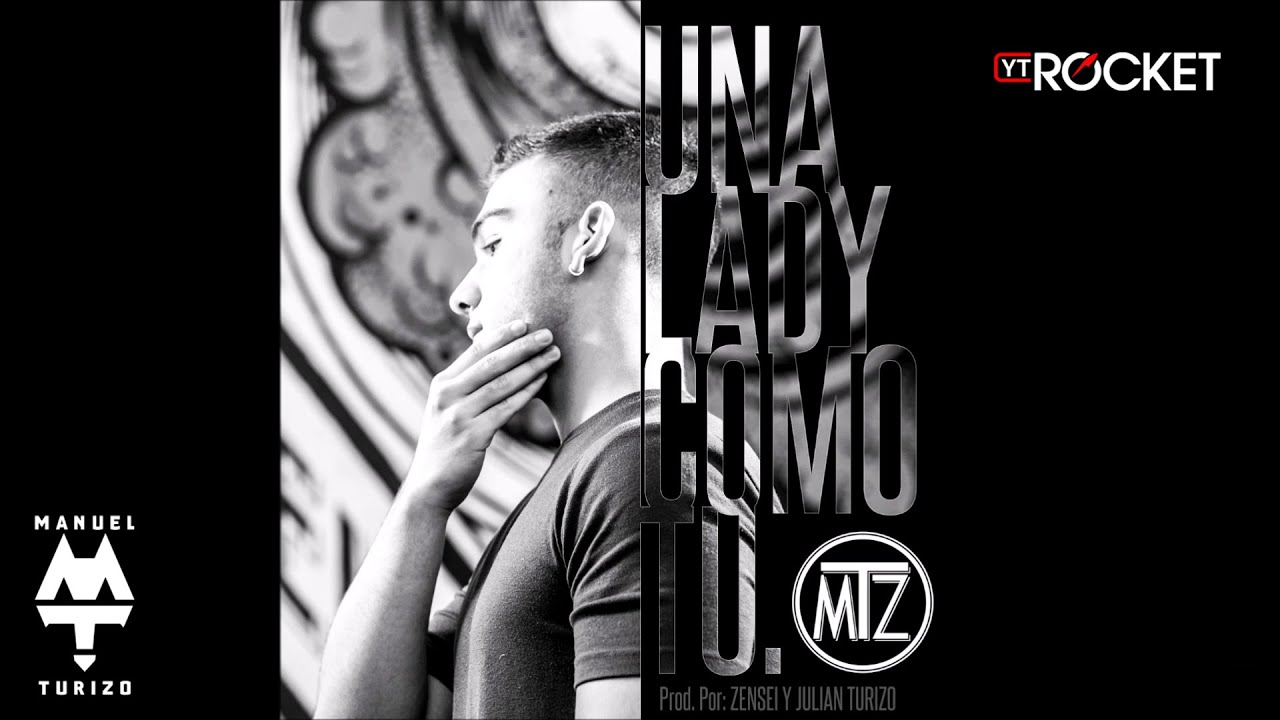 Una Lady Como T&uacute; - MTZ | Manuel Turizo (Versi&oacute;n Original)