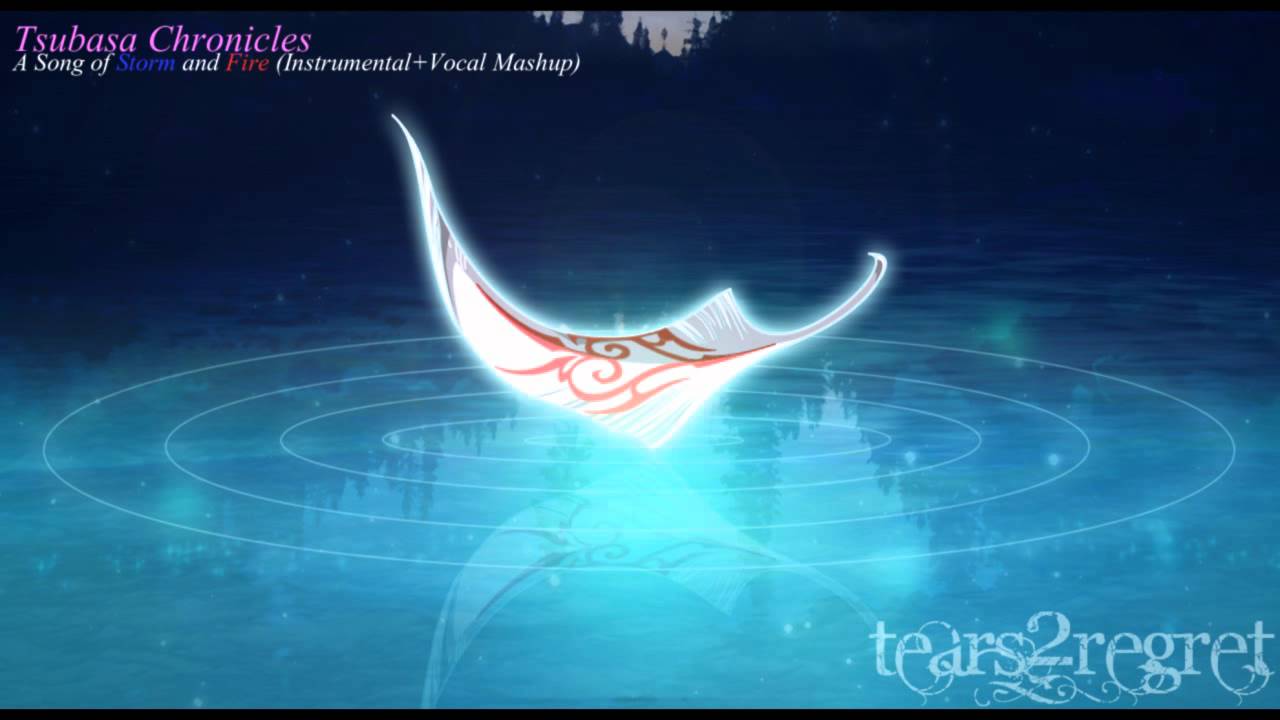 Tsubasa Chronicles - A Song of Storm and Fire (Instrumental/Vocal Mashup)