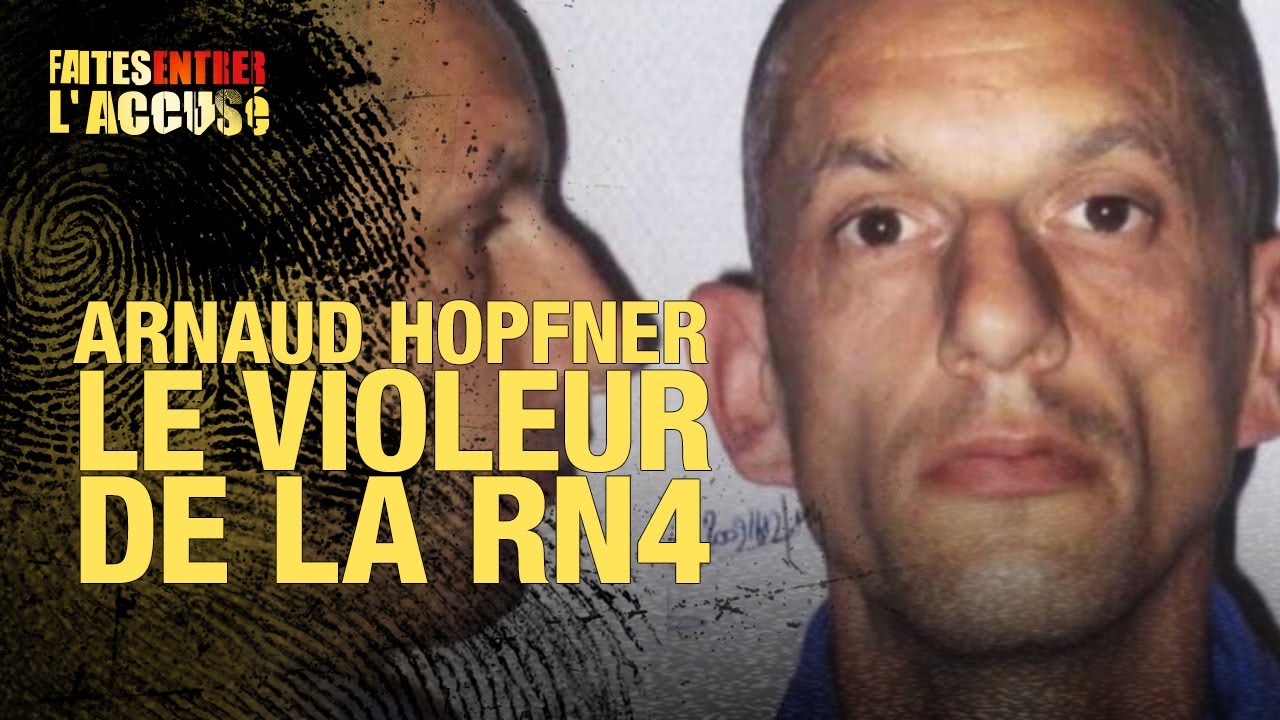 Faites Entrer l'Accus&eacute; : Arnaud Hopfner, le v*oleur de la RN4