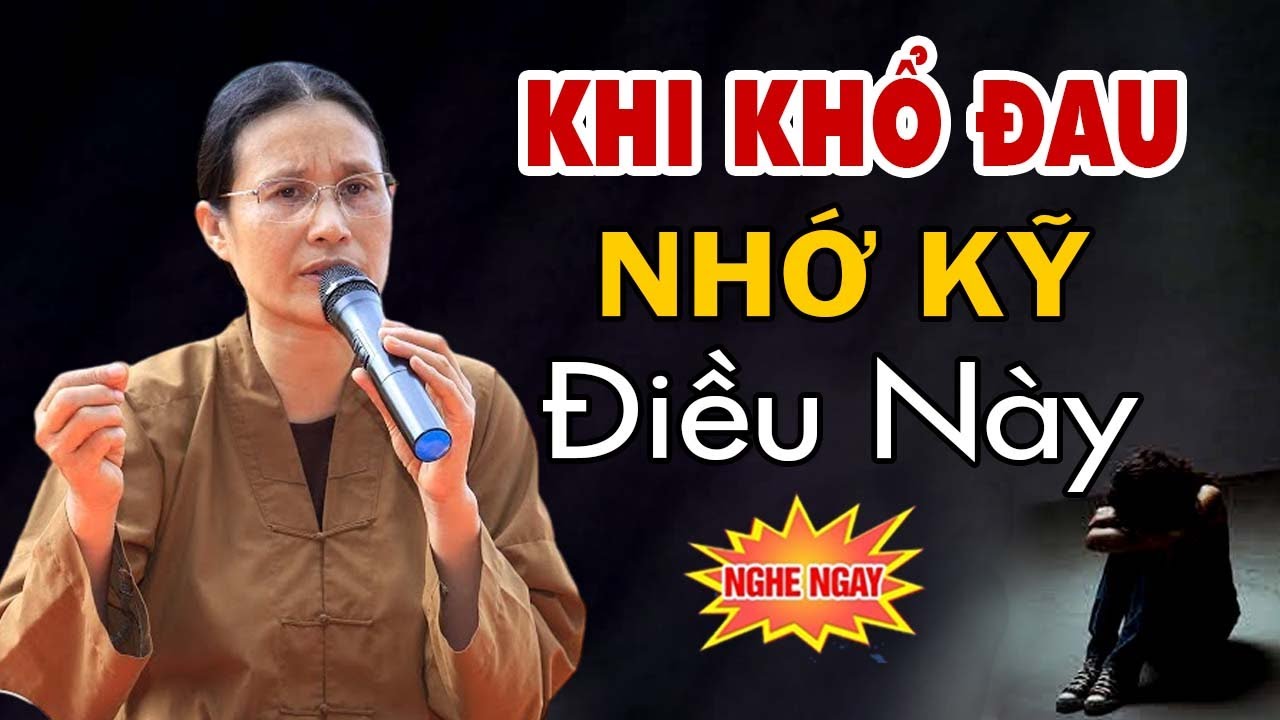 Khi Khổ Đau Nhớ Kỹ Lời Này Để Giác Ngộ Bớt Khổ Hơn - Phật Tử Phạm Thị Yến