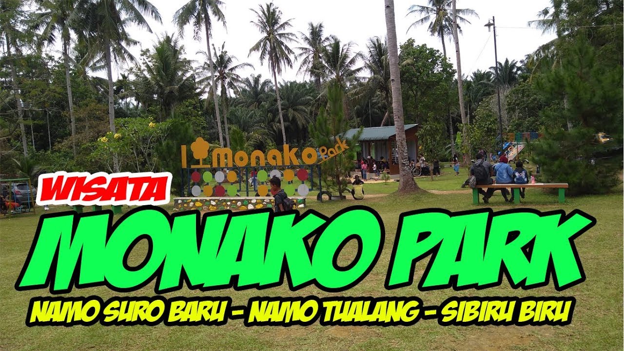 MONAKO PARK | NAMO SURO BARU | NAMO TUALANG | SIBIRUBIRU