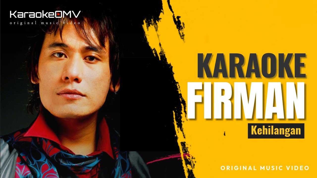 Firman - Kehilangan (Karaoke Original Music Video)