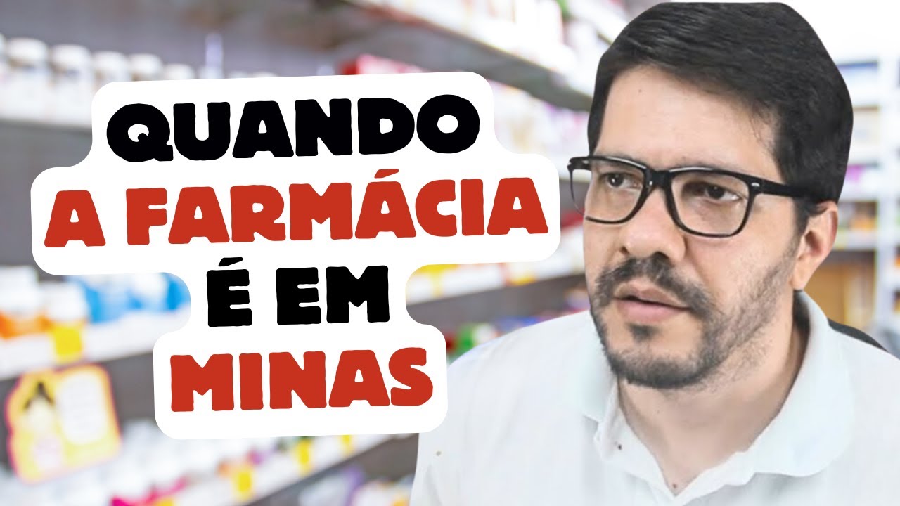 Quando a farm&aacute;cia &eacute; em Minas
