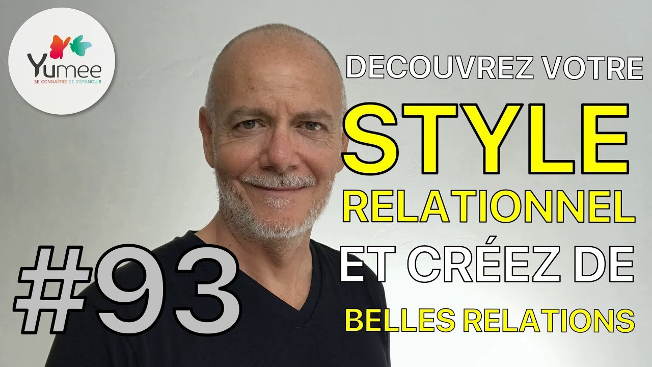 Découvrez votre style relationnel et créez de belles relations