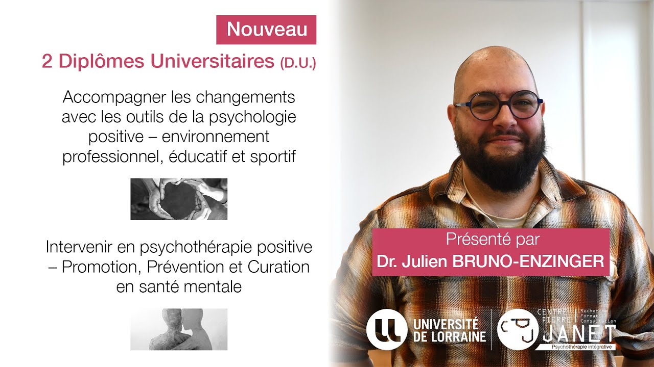 Présentation des D.U. en Psychologie positive du Centre Pierre Janet par le Dr. Julien Bruno